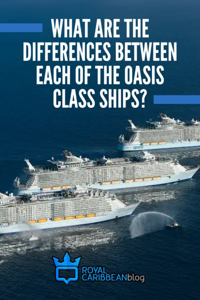 Oasis Class ships comparison