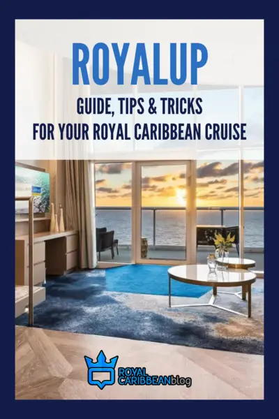 Royal Caribbean's RoyalUp guide, tips, and tricks