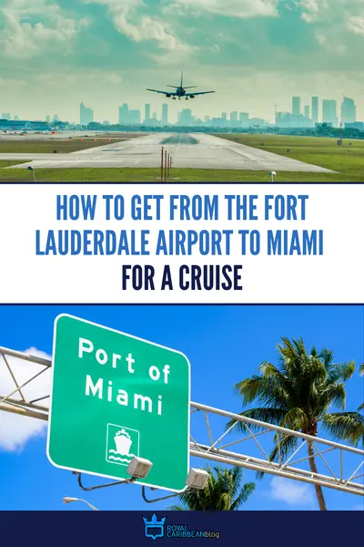 How to get from the Fort Lauderdale airport to Miami for a cruise