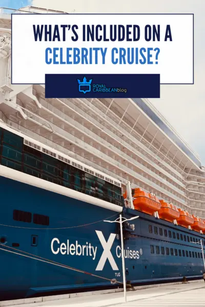 What's included on a Celebrity Cruise?