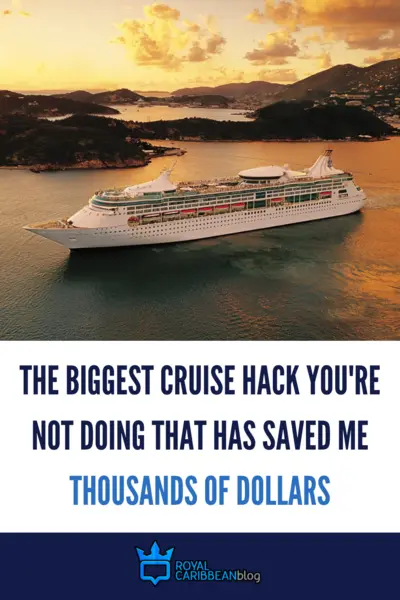 The biggest cruise hack you're not doing that has saved me thousands of dollars