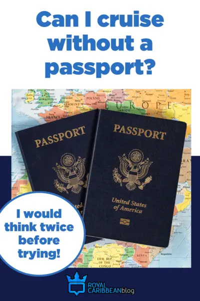 Can I cruise without a passport?