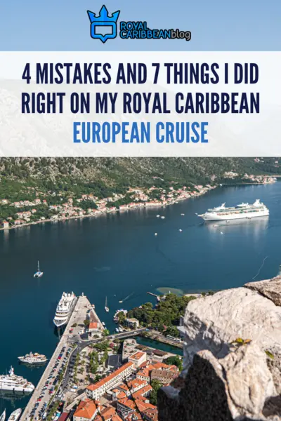 4 mistakes and 7 things I did right on my Royal Caribbean European cruise