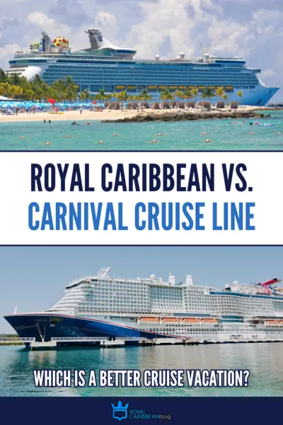 Royal Caribbean vs Carnival Cruise Line: Which is a better cruise vacation?