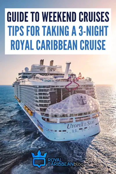 Guide to weekend cruises tips for taking a 3-night Royal Caribbean cruise