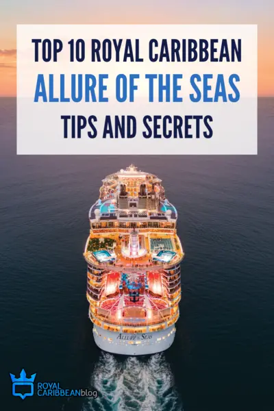 Top 10 Royal Caribbean Allure of the Seas tips and secrets