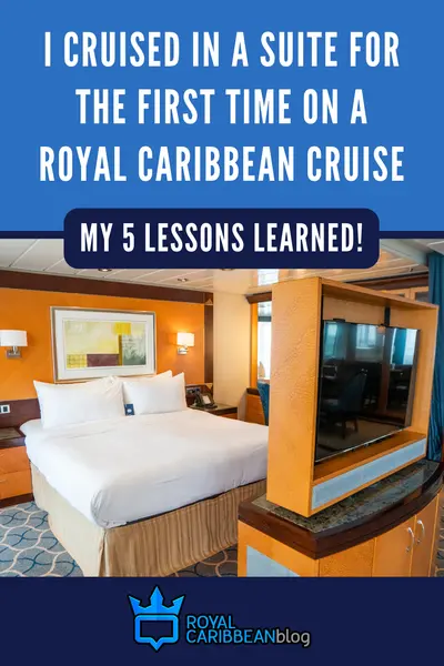 I cruised in a suite for the first time on a Royal Caribbean cruise. My 5 lessons learned