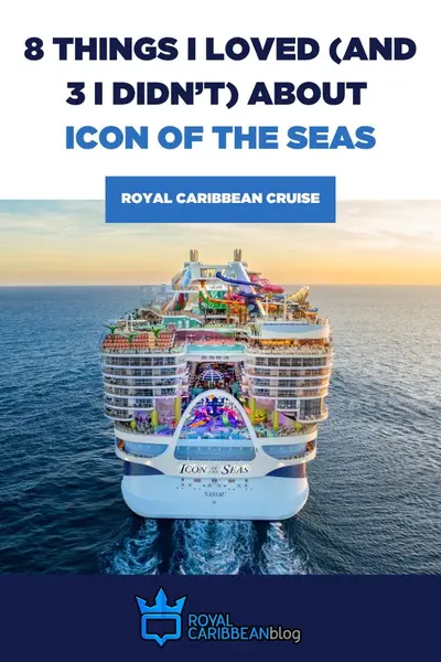 8 things I loved and 3 I didn't about Icon of the Seas