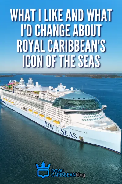 What I like and what I'd change about Royal Caribbean's Icon of the Seas