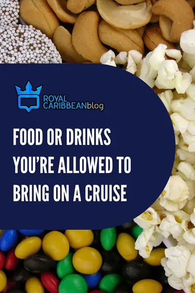 Food or drinks you're allowed to bring on a cruise