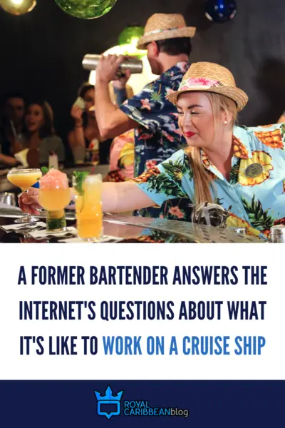 A former bartender answers the internet's questions about what it's like to work on a cruise ship