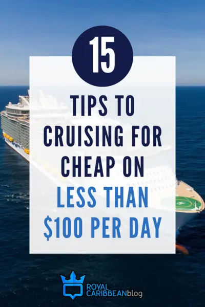 15 tips to cruising for cheap on less than $100 per day