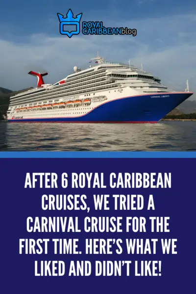 After 6 Royal Caribbean cruises, we tried a Carnival cruise for the first time. Here's what we liked and didn't like