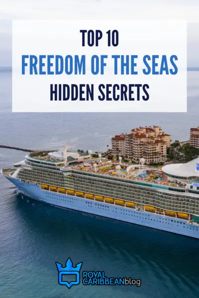 Top 10 Freedom of the Seas hidden secrets