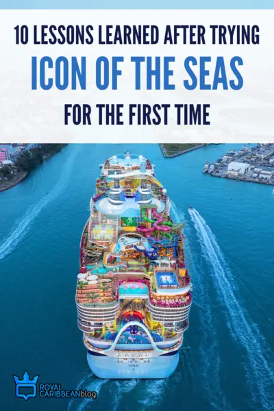 10 lessons learned after trying Icon of the Seas for the first time