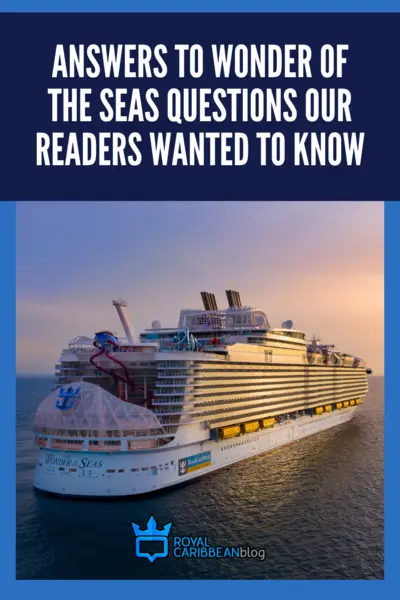 Answers to Wonder of the Seas questions our readers wanted to know