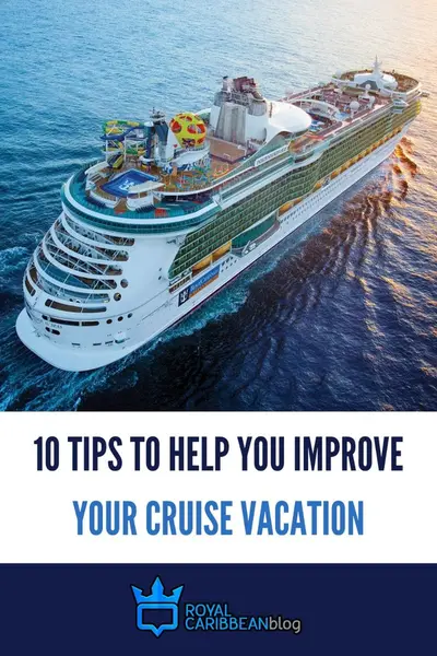 10 tips to help you improve your cruise vacation