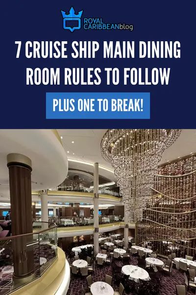 7 cruise ship main dining room rules to follow plus one to break