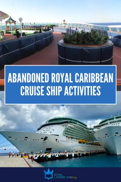 Abandoned Royal Caribbean cruise ship activities