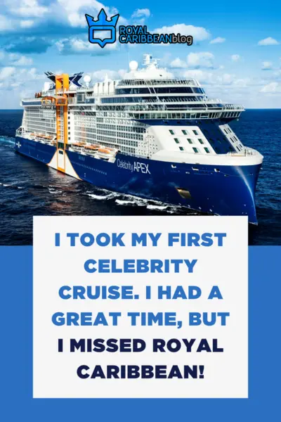 I took my first Celebrity cruise. I had a great time, but I missed Royal Caribbean