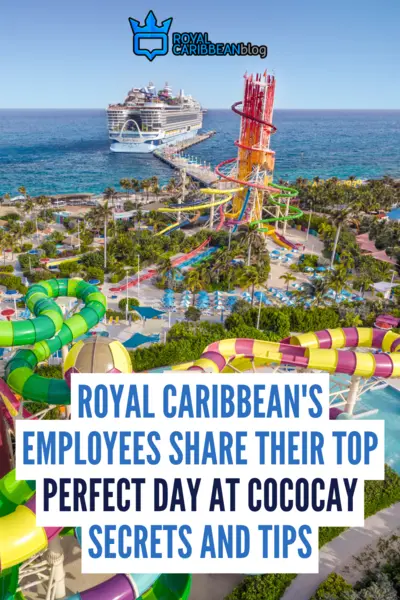 Royal Caribbean's employees share their top perfect day at CocoCay secrets and tips