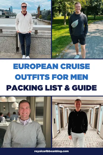 European cruise outfits and packing guide for men