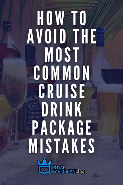 How to avoid the most common cruise drink package mistakes