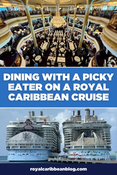 Dining with a picky eater on a Royal Caribbean cruise