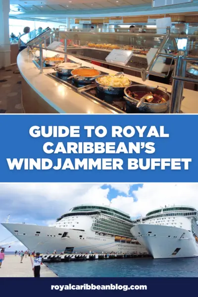 Guide to Royal Caribbean's Windjammer buffet