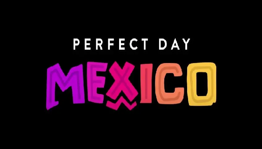 Perfect Day Mexico sign